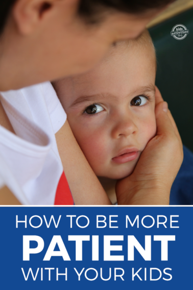 How to be more patient with your kids